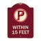 Signmission No Parking Symbol Within 15 Feet Heavy-Gauge Aluminum Architectural Sign, 24" x 18", BU-1824-22691 A-DES-BU-1824-22691 - alternate 1